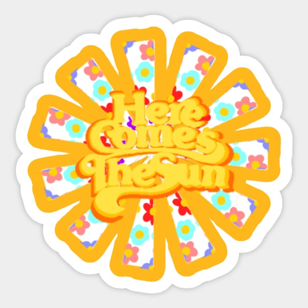 Here Comes the Sun Sticker by Sad_kazoo_baby